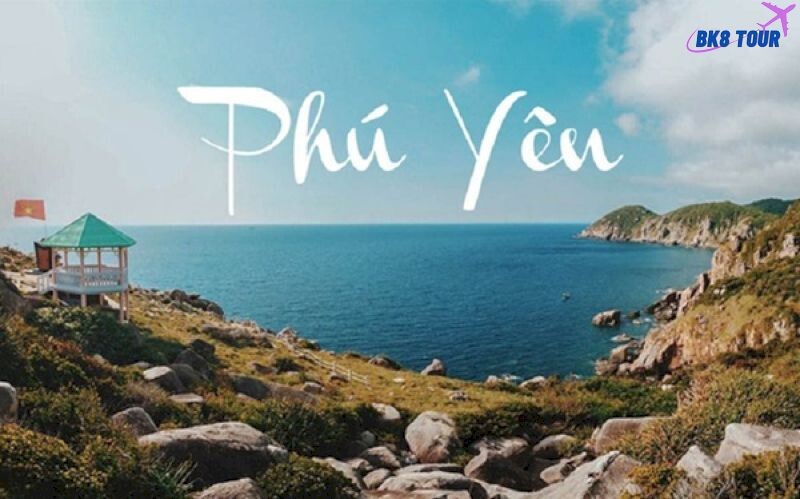 Đặt Tour du lịch Phú Yên giá rẻ được ngắm trọn cảnh đẹp cùng BK8Tour