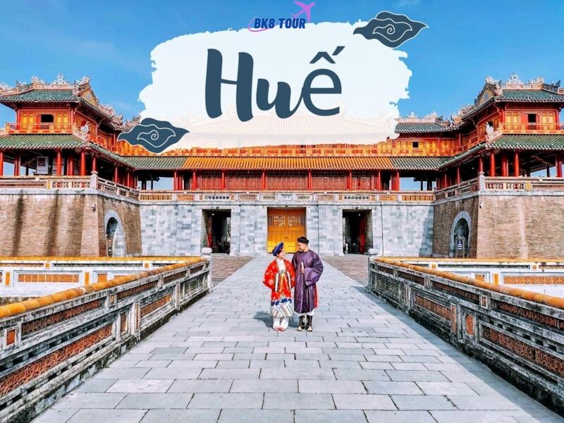 Khám phá các tour Huế trọn gói chất lượng nhất năm