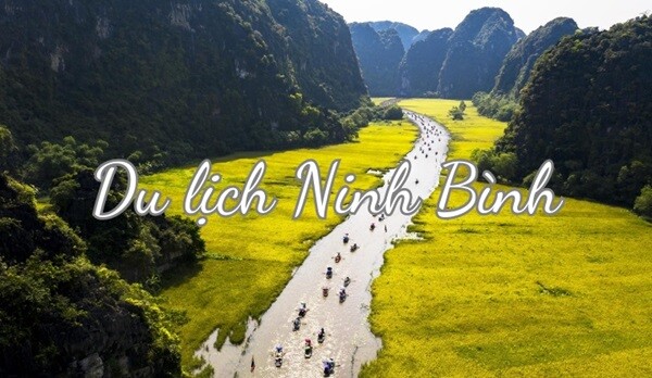 Những điều cần biết khi du lịch Ninh Bình hiện nay