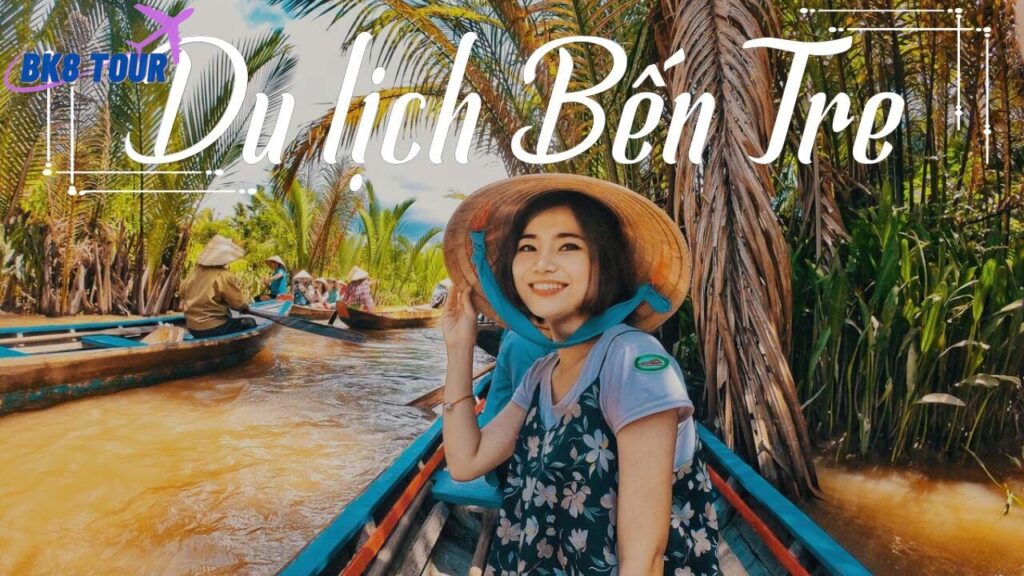 Tour du lịch giá rẻ cho 2 người đến Bến Tre